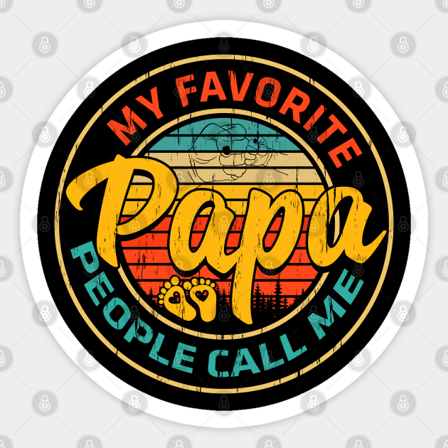 My Favorite People Call Me Papa Funny Fathers Day Sticker by eyelashget